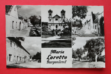 AK Maria Loretto / 1950-1970 / Mehrbildkarte / Ortsansicht / Gasthof / Straßenansichten / Burgenland